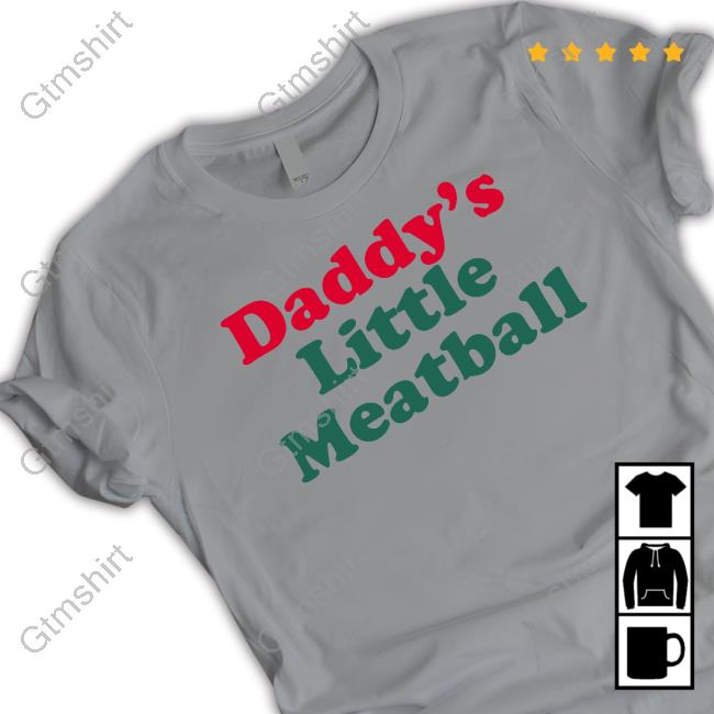 Daddy's Little Meatball T-Shirt