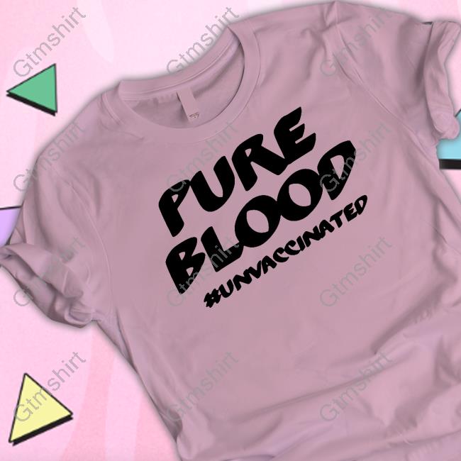 Official SuspiciousObservers Merch Pure Blood #Unvaccinated Shirt