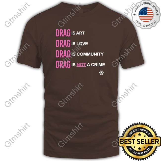 Official Drag Is Love Shirts