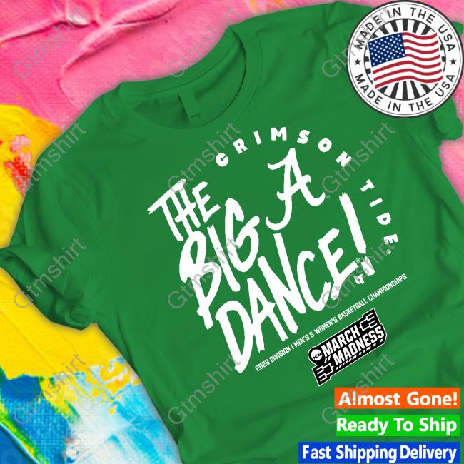 Breakingt Alabama The Big Dance Tee Shirt