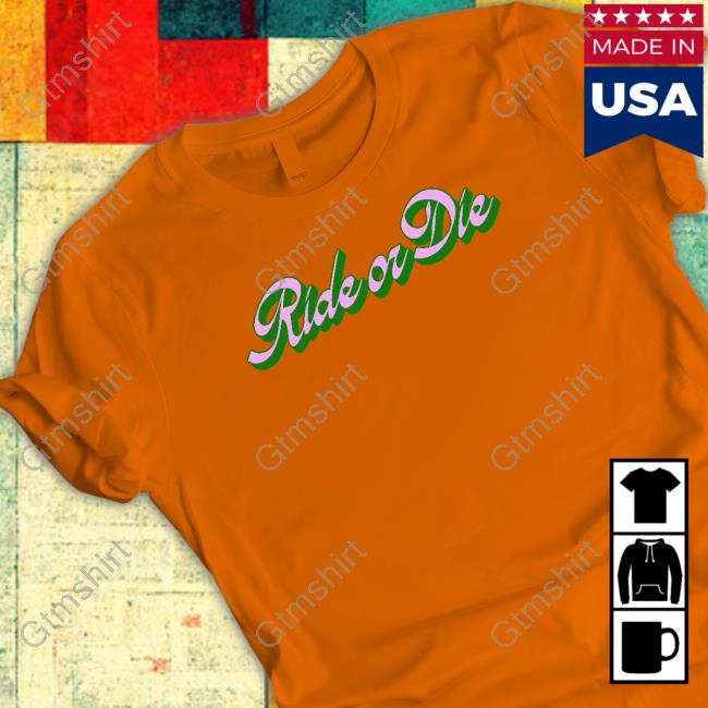 Ride Or Die Shirt
