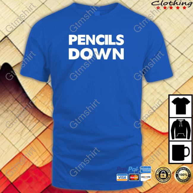 Official Pencils Down Shirt