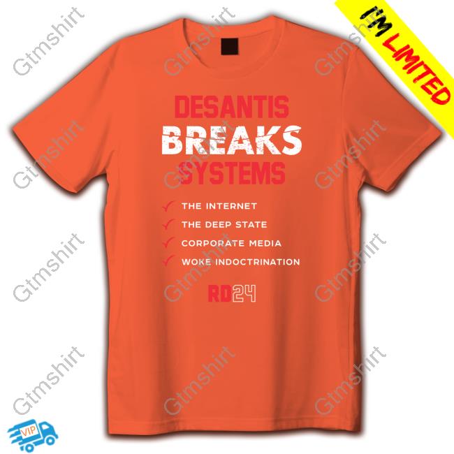 Official Desantis Breaks Sytems Rd24 Sweatshirt