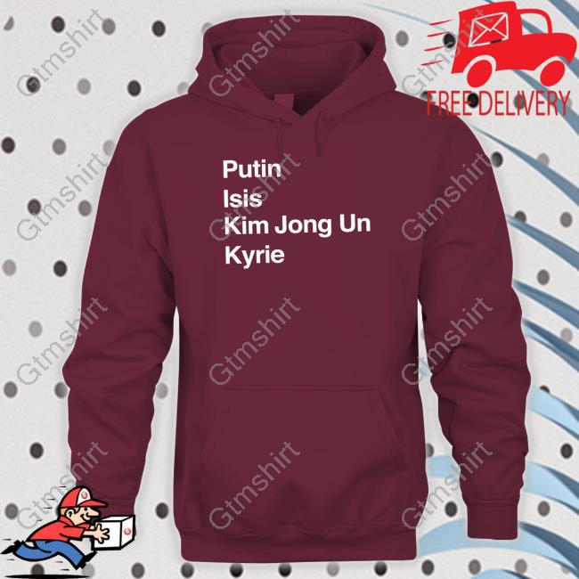 Putin Isis Kim Jong Un Kyrie Tee