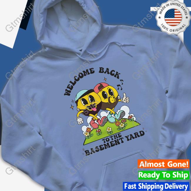 Official Welcome Back To The Basement Yard T Shirt