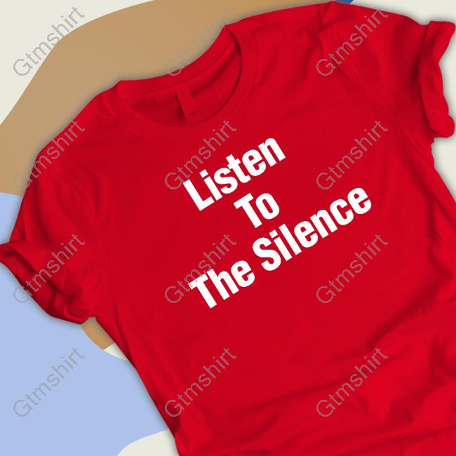 Official Listen To The Silence T Shirt