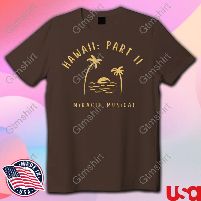 Miracle Musical Hawaii Part II Crewneck Sweatshirt