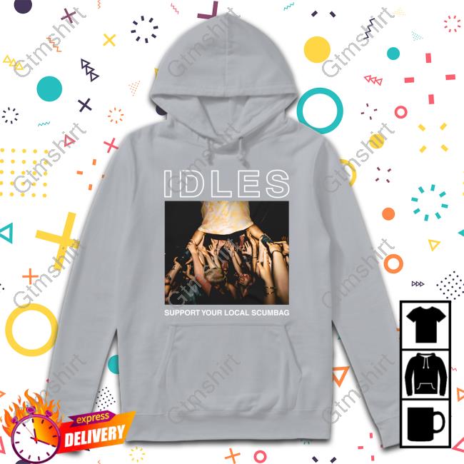 Official Idles Merch Idles Support Your Local Scumbag Shirts