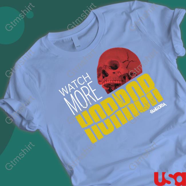 Watch More Horror Psycho Shirt