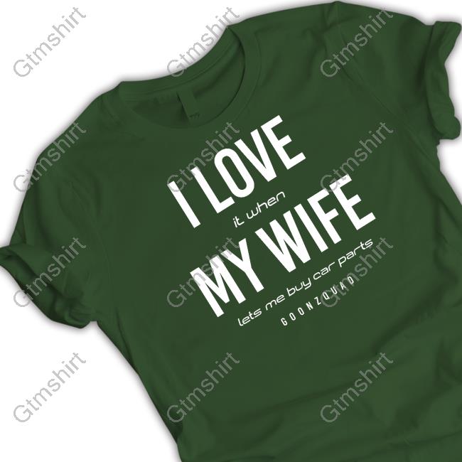 Official Goonzquad Merch Love My Wife Shirt