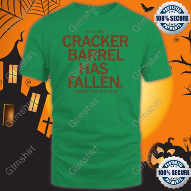 Official Cracker Barrel Has Fallen T Shirt