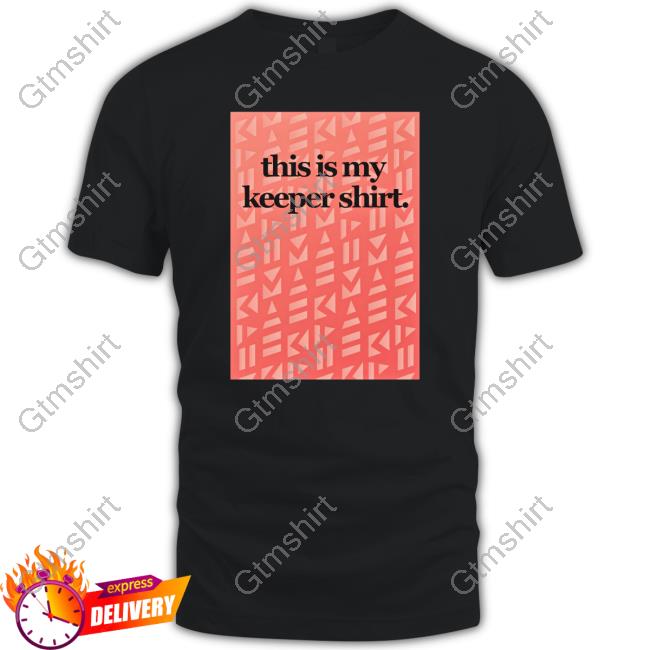 https://senprints.com/this-is-my-keeper-shirt-t-shirts