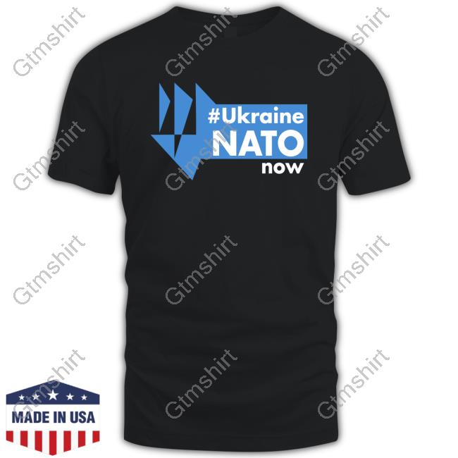 #Ukraine Nato Now Hot Shirt
